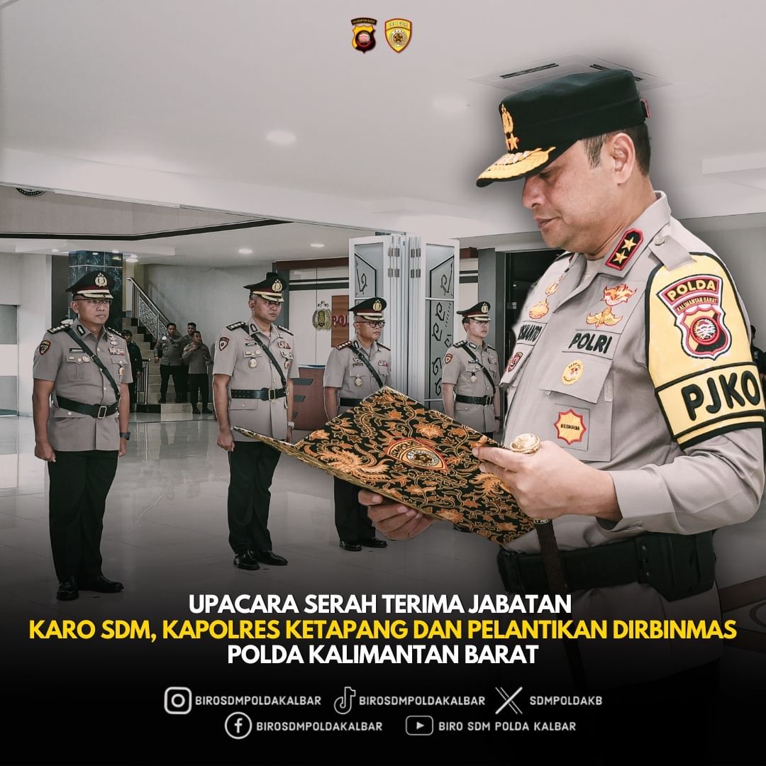 SERTIJAB & PELANTIKAN KARO SDM, DIRBINMAS DAN KAPOLRES KETAPANG