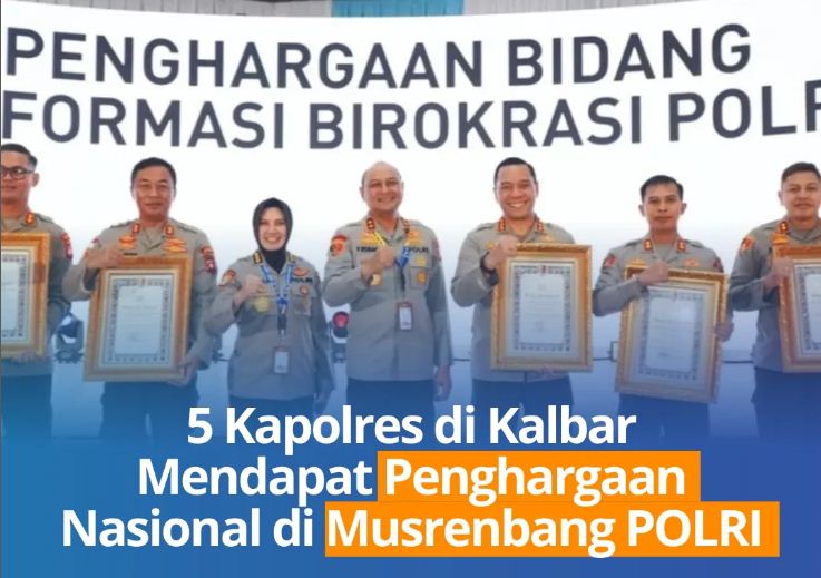 5 Kapolres di Kalbar Mendapat Penghargaan Nasional di Musrenbang POLRI